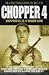 Chopper 4: Happiness is a Warm Gun: Happiness Is a Warm Gun