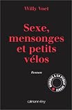 Sexe, mensonges et petits v�los