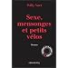 Sexe, mensonges et petits v�los