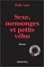 Sexe, mensonges et petits velos