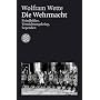 Die Wehrmacht: Feindbilder, Vernichtungskrieg, Legenden
