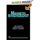 Magnetic Stratigraphy (International Geophysics) (International Geophysics) by  Meil D. Opdyke and James E.T. Channell