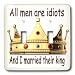Funny Quotes And Sayings - All men are idiots And I married their king - Light Switch...