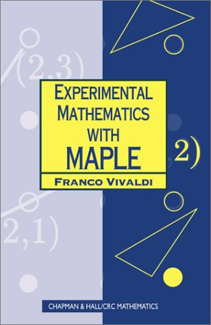 Experimental Mathematics with Maple (Chapman Hall/CRC Mathematics)