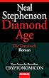 Diamond Age - Die Grenzwelt: Roman