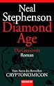 Diamond Age - Die Grenzwelt: Roman