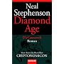 Diamond Age - Die Grenzwelt: Roman