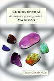 Enciclopedia de Cristales, Gemas y Metales Mgicos