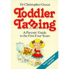 Toddler Taming: A Parents' Guide to the First Four Years