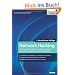 Network Hacking: Professionelle Techniken zur Netzwerkpenetration: Professionelle Angriffs- und Verteidigungstechniken gegen Hacker und Datendiebe