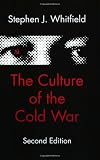 The Culture of the Cold War (The American Moment)