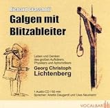 Produkt-Bild: Galgen mit Blitzableiter: Leben und Denken des gro&szlig;en Aufkl&auml;rers, Physikers und Aphoristikers Georg Christoph Lichtenberg