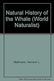 The natural history of the whale