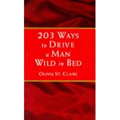 203 Ways to Drive a Man Wild in Bed