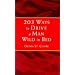 203 Ways to Drive a Man Wild in Bed