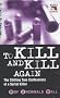 To Kill and Kill Again (Blake's True Crime Library)