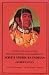 Manners, Customs, and Conditions of the North American Indians, Volume I (1832-1839 Amongst the W)