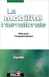 La Mobilit� internationale. R�ussir l'expatriation