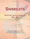 Swimsuits: Webster's Timeline History, 1903 - 2007