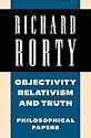 Richard Rorty: Philosophical Papers Set: Objectivity, Relativism, and Truth: Volume 1 (Philosophical Papers (Cambridge))