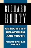 Objectivity, Relativism, and Truth: Philosophical Papers (Philosophical Papers, Vol 1)