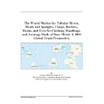 The World Market for Tubular Rivets, Beads and Spangles, Clasps, Buckles, Hooks, and Eyes for Clothing, Handbags, and... by