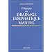 Principes du drainage lymphatique manuel