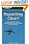 Reporting Clear?: A Pilot's Interview Guide to Background Checks & Presentation of Personal History (Professional Aviation series)