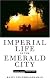 Imperial Life in the Emerald City