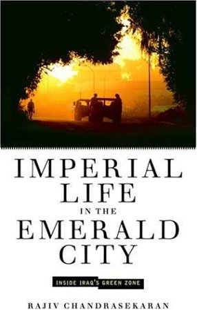 Imperial Life in the Emerald City: Inside Iraq