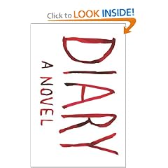 Diary: A Novel