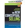 The New Conceptual Selling: The Most Effective and Proven Method for One-to-one Sales Planning