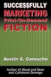 Successfully Marketing Print-on-Demand Fiction