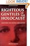 Righteous Gentiles of the Holocaust: Genocide and Moral Obligation