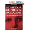 Righteous Gentiles of the Holocaust: Genocide and Moral Obligation