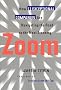 Zoom: How 12 Exceptional Companies are Navigating the Road to the Next Economy