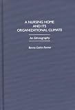 A Nursing Home and Its Organizational Climate: An Ethnography