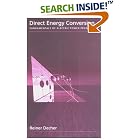Click here to buy Direct Energy Conversion: Fundamentals of Electric Power Production by  Reiner Decher.