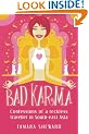 Bad Karma: Confessions of a Reckless Traveller in South-east Asia
