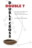 Double T - Double Cross: The Firing of Coach Mike Leach: The Backroom