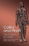 The Golem at large : what you should know about technology