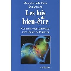 Les lois du bien-�tre : Comment vous harmoniser avec les lois de l'univers