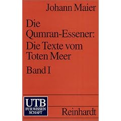 Die Qumran-Essener: Die Texte vom Toten Meer I. Die Texte der H�hlen 1 - 3 und 5 - 11.: BD I