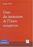 Revue Presses Universitaires de France - PUF  / Droit des institutions de l'Union européenne