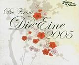 Die Eine 2005 - die Firma