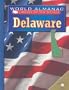 Delaware: The First State (World Almanac Library of the States)