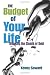 The Budget of Your Life: Breaking the Chains of Debt