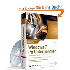 Windows 7 im Unternehmen: Das Handbuch f�r Administratoren. Inkl. CD