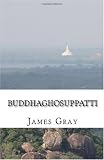 Buddhaghosuppatti: The Legend of Buddhaghosa