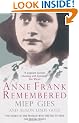 Anne Frank Remembered: The Story of the Woman Who Helped to Hide the Frank Family